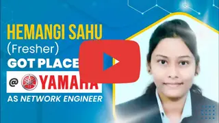 Hemangi Placed @Yamaha as Network Engineer- Testimonial