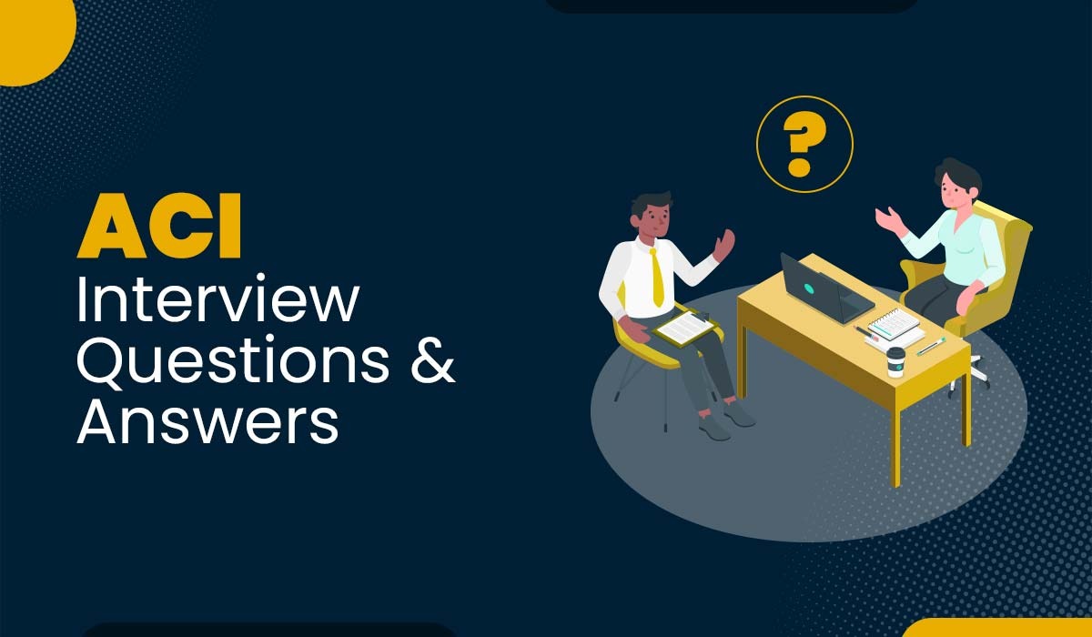 ACI Interview Questions and Answers Featured Image