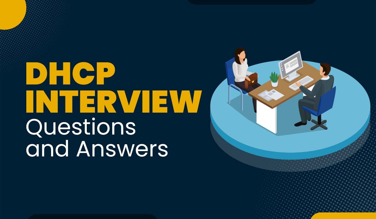 DHCP Interview Questions and Answers