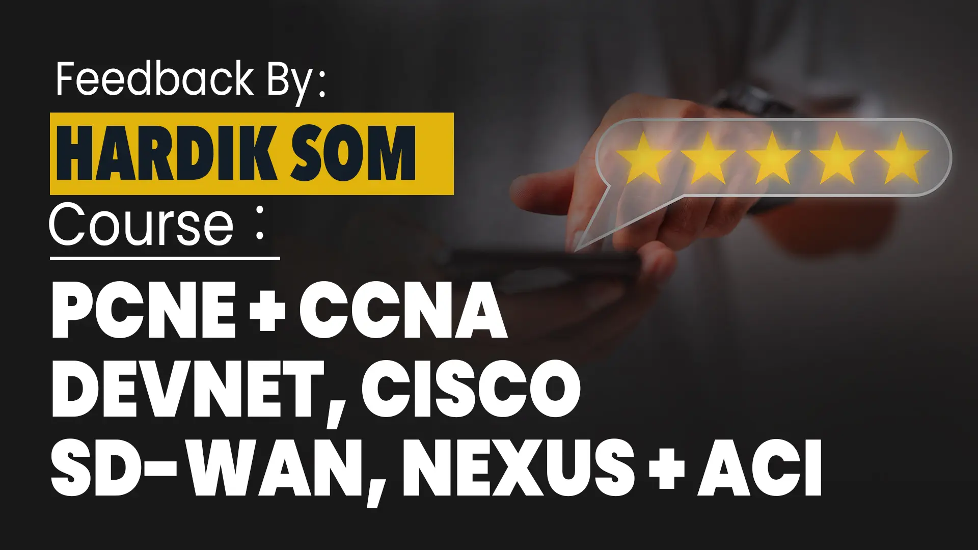 Feedback from Hardik-Som for PCNE+ Devnet ,SD-WAN Nexus course