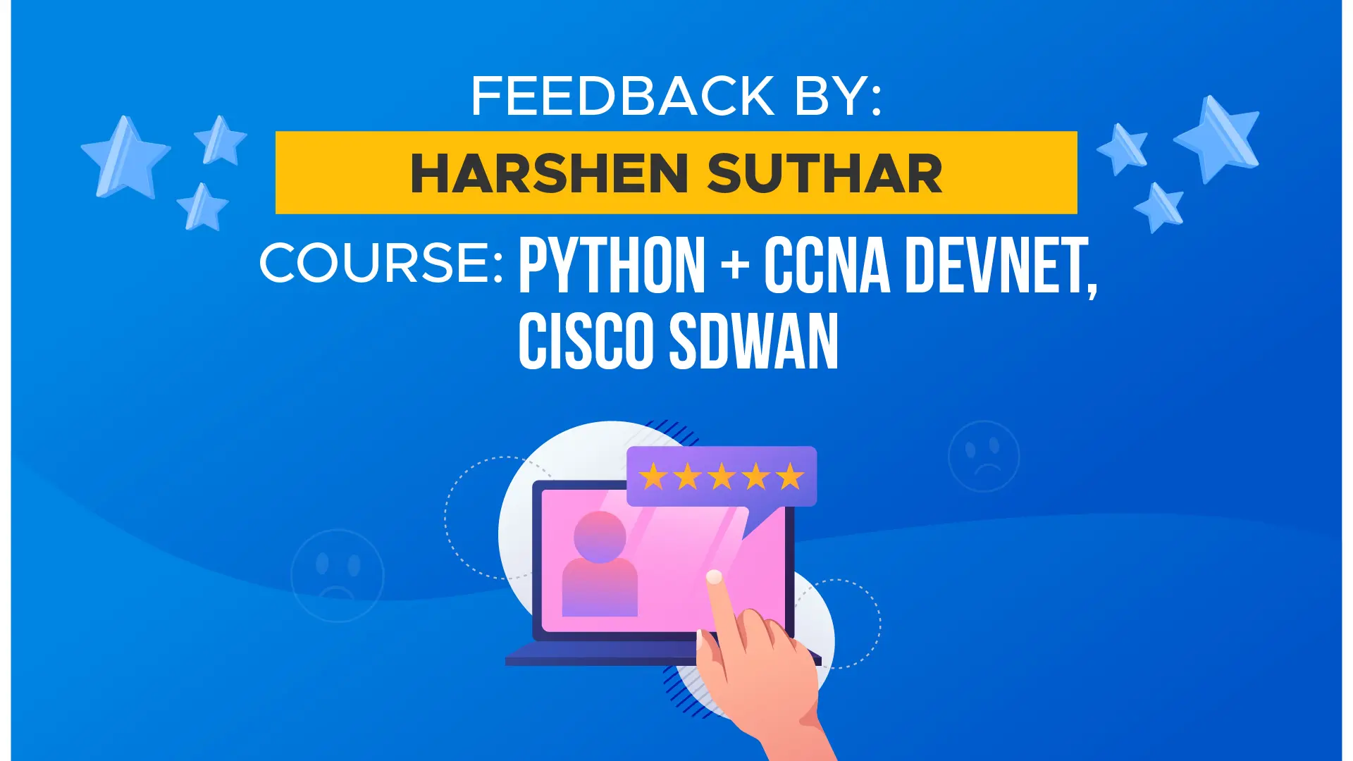 Feedback from Harshen Suthar for SD-WAN course