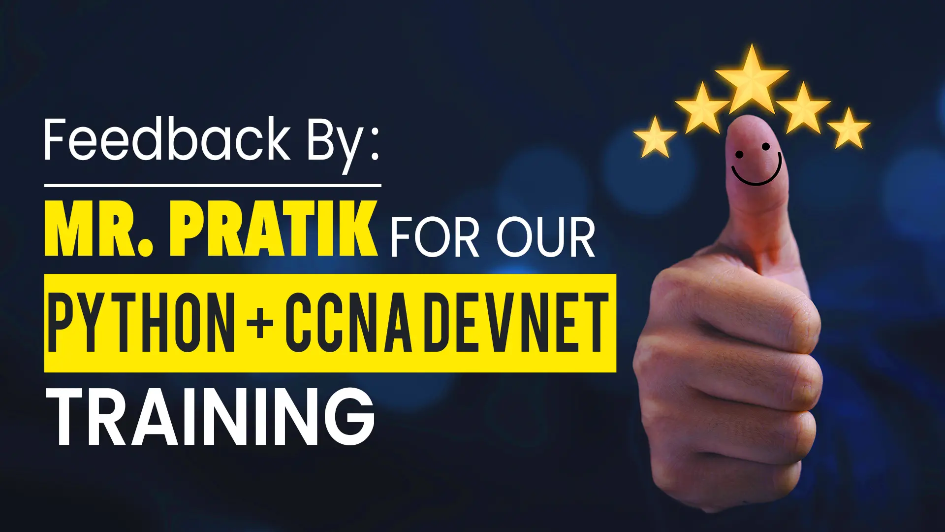 Feedback from Pratik for Python+ CCNA Devnet Training