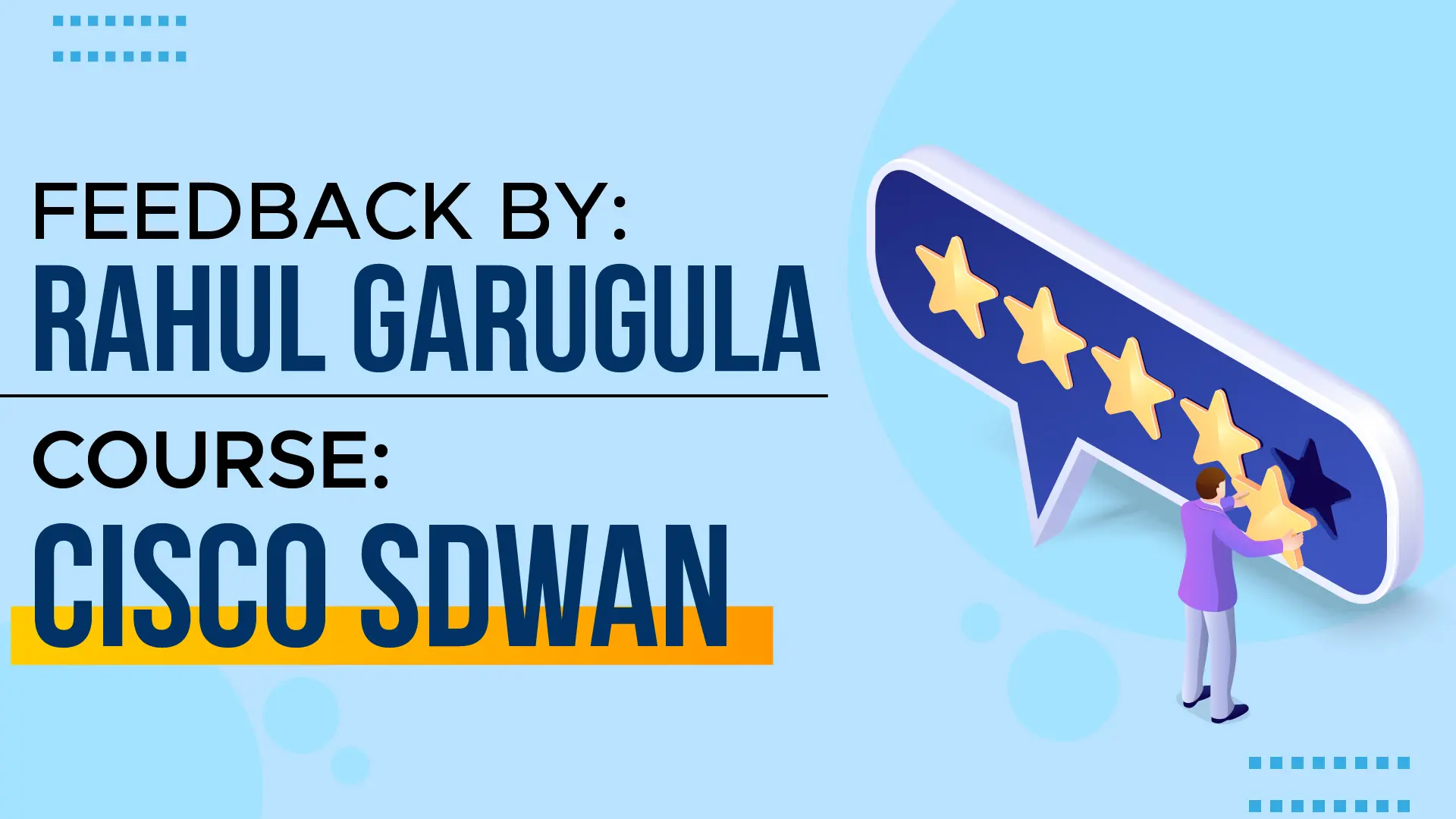 Feedback from Rahul Garugula for SD-WAN course