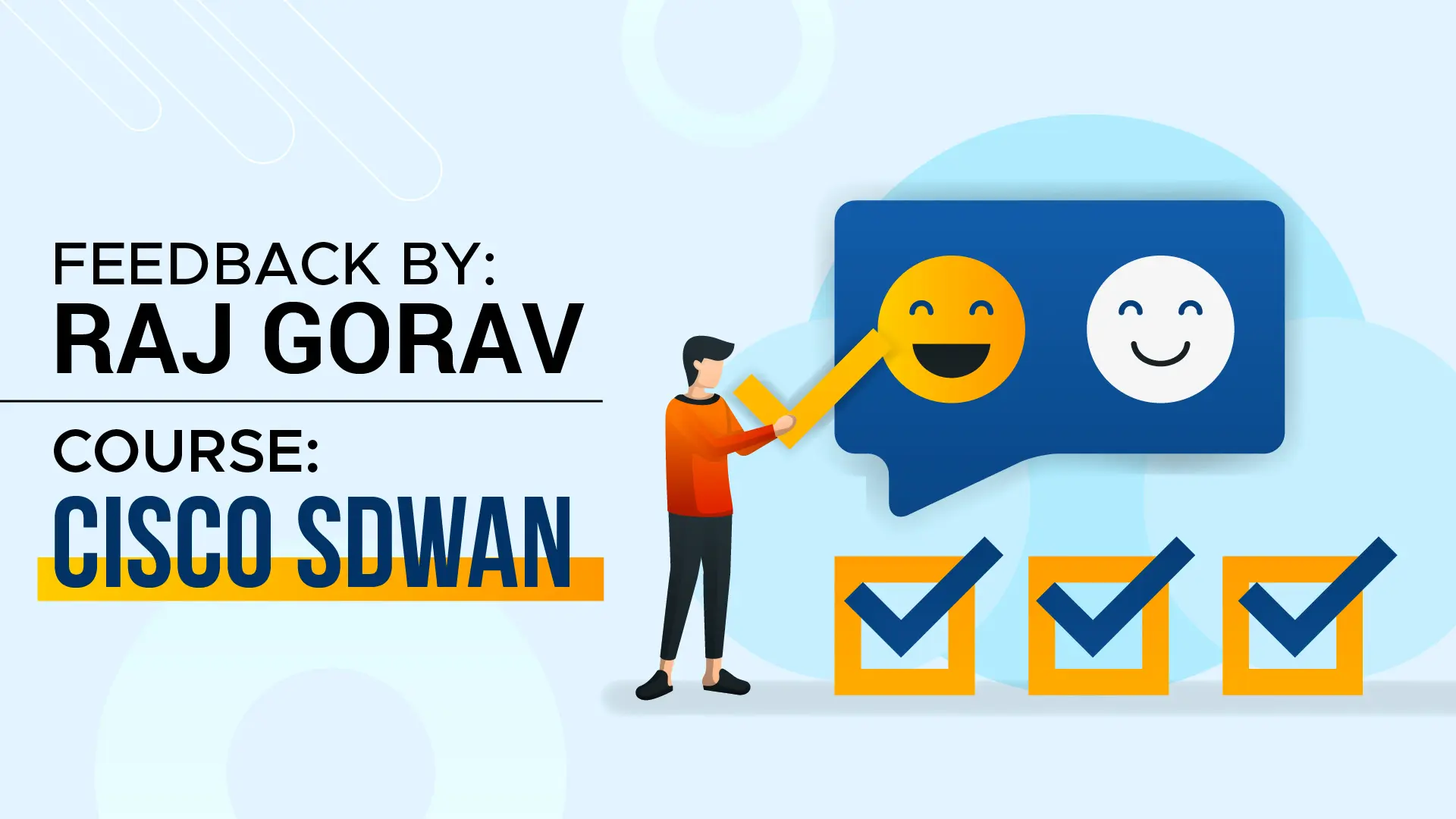 Feedback from Raj Gorav for SD-WAN course