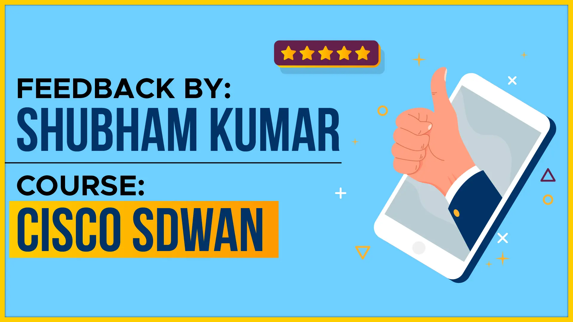 Feedback from Shubham Kumar for SD-WAN course