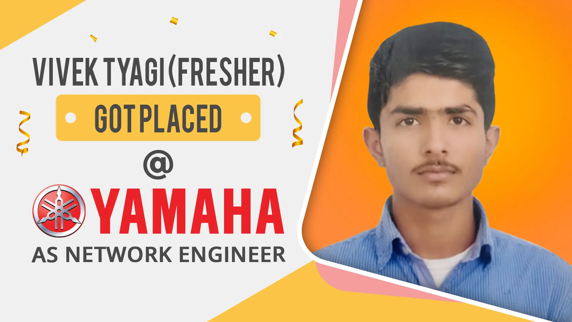 Vivek-Tyagi Placed @ yamaha - PyNet Labs Student