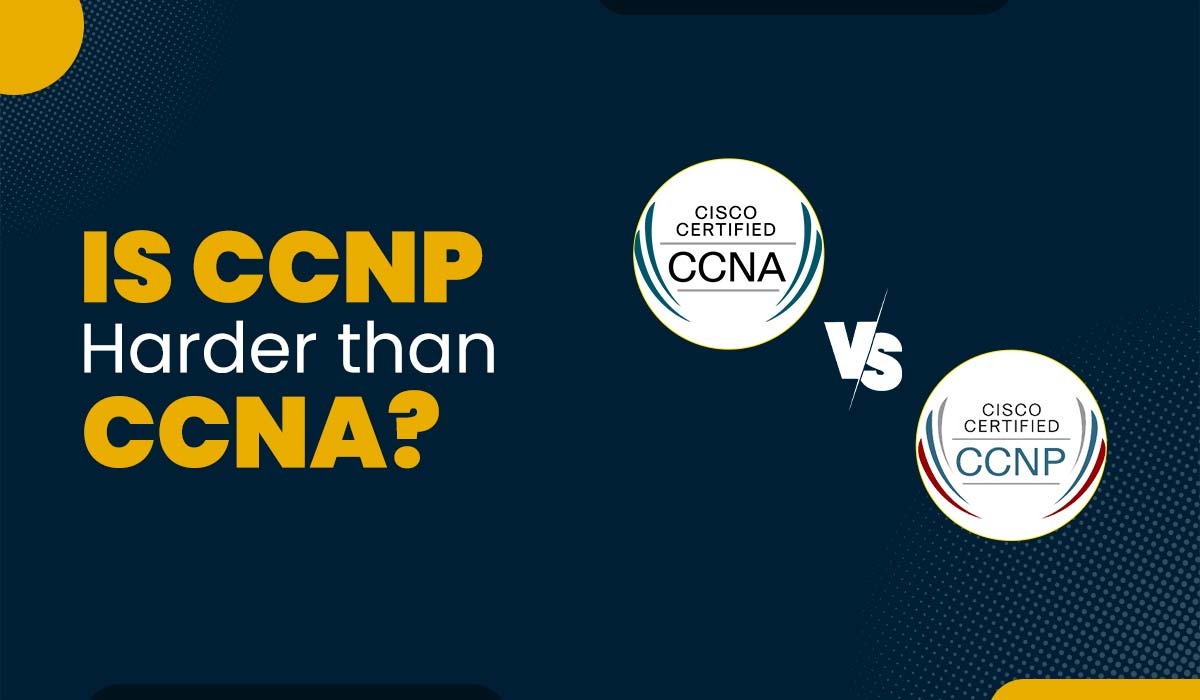 Is CCNP harder than CCNA featured image