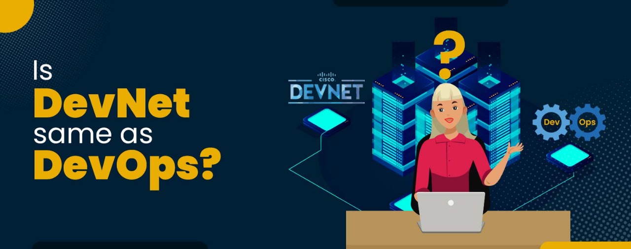 Is DevNet Same as DevOps?