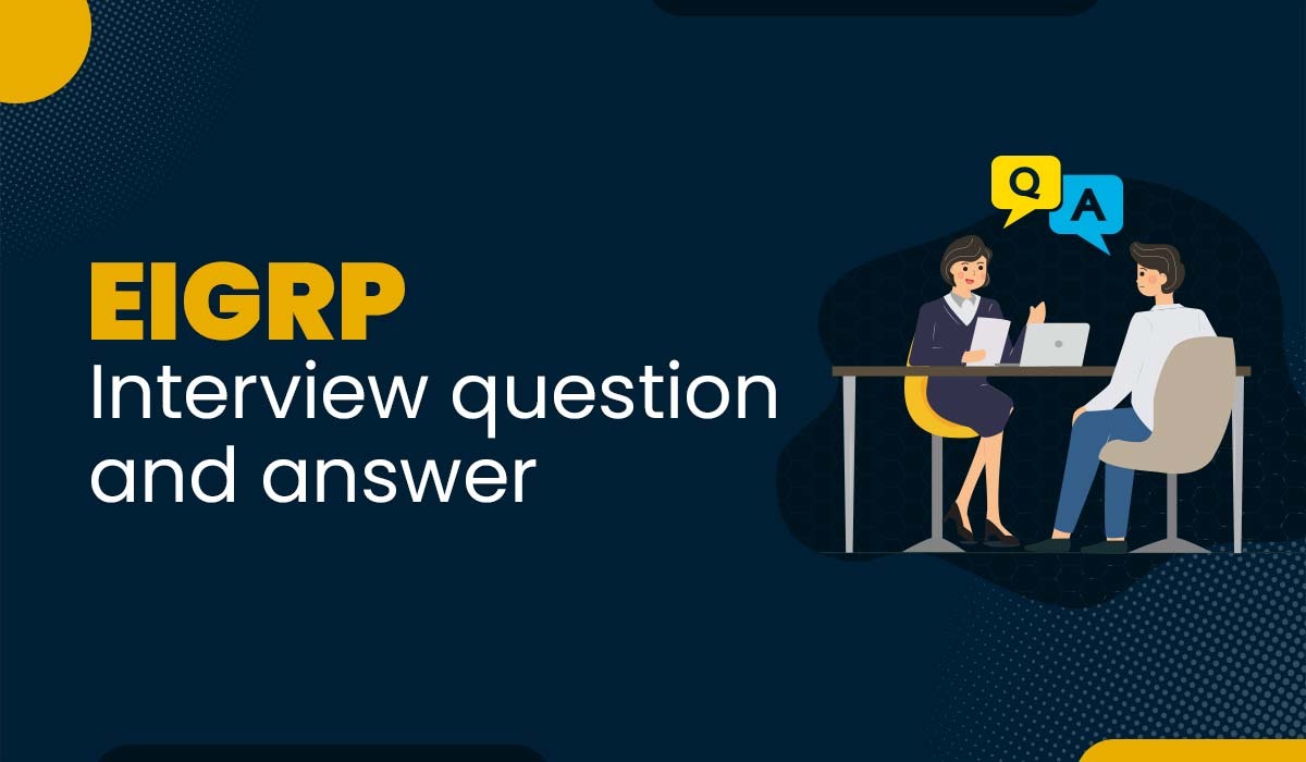 EIGRP Interview Questions and Answers Featured Image