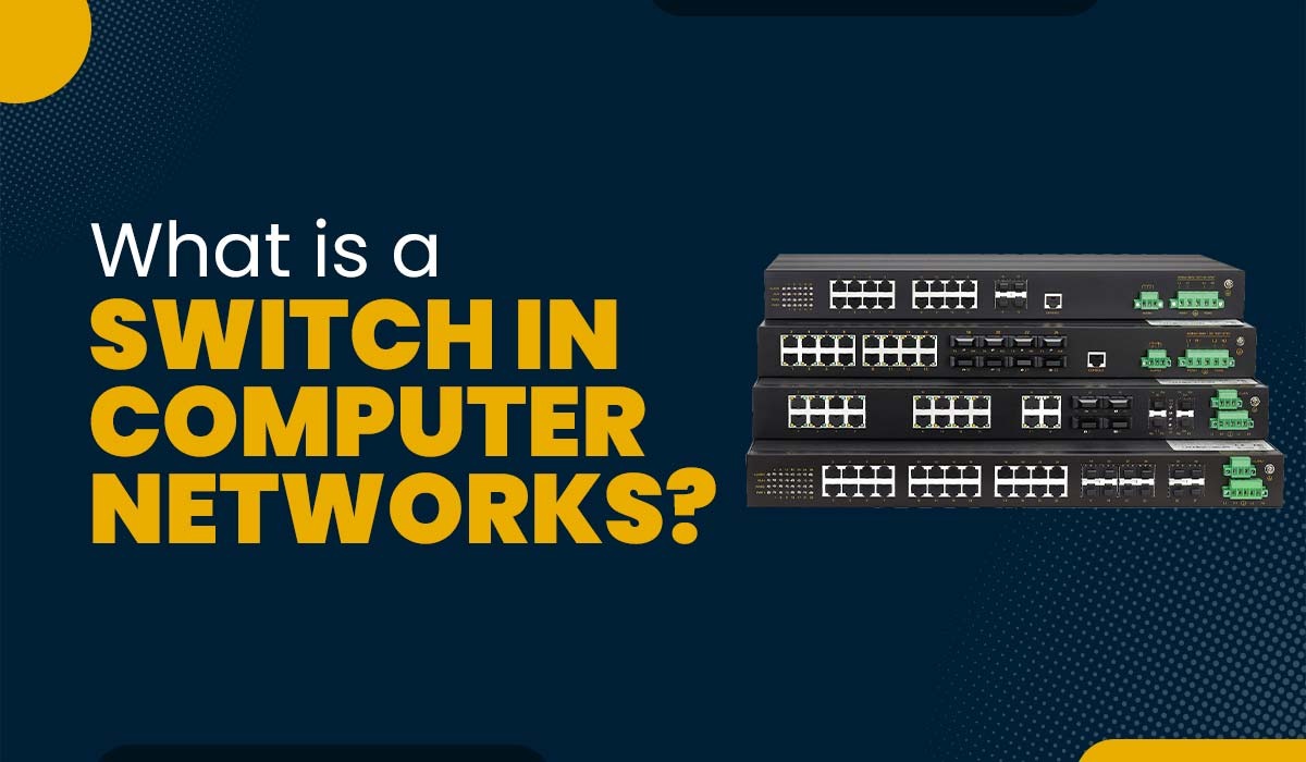 A blog featured showing an image of a switch and text What is a Switch in Computer network