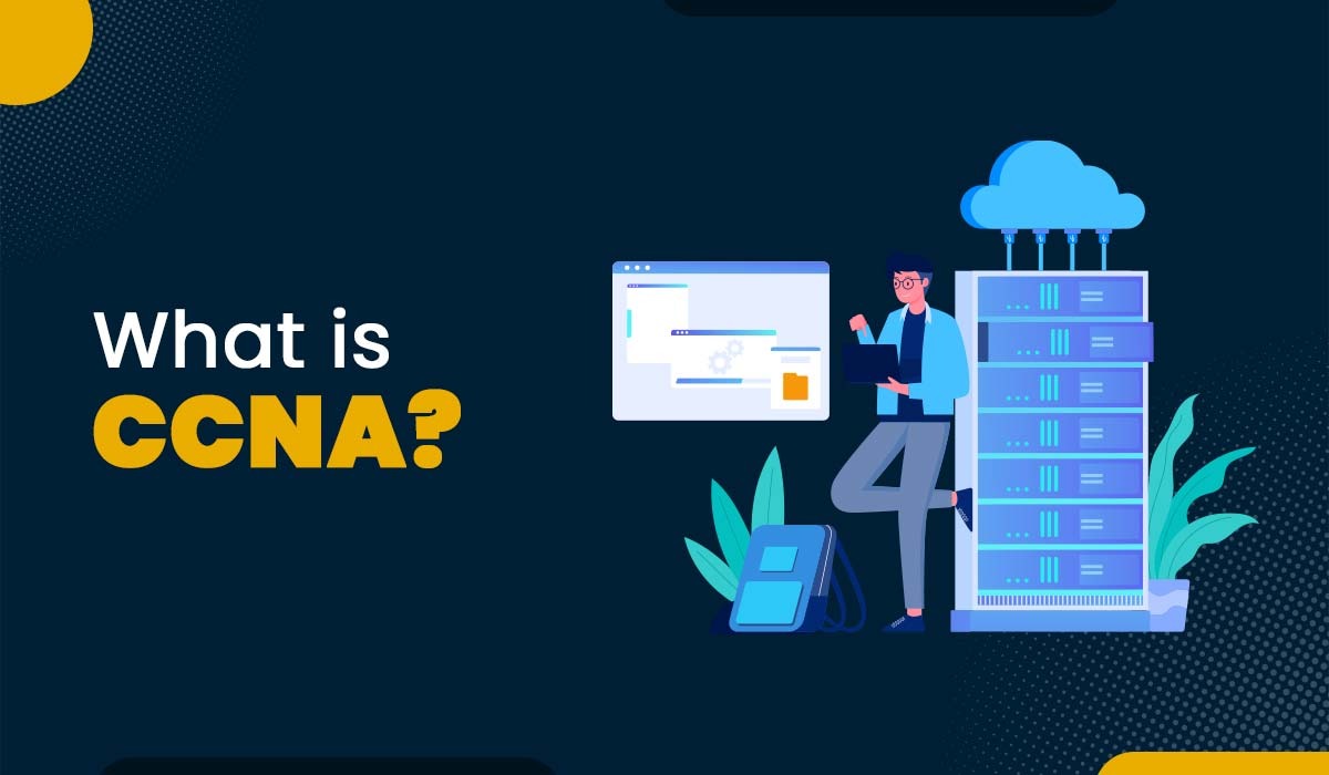 A blog featured image with text - What is CCNA and an image of a man standing aside a network.