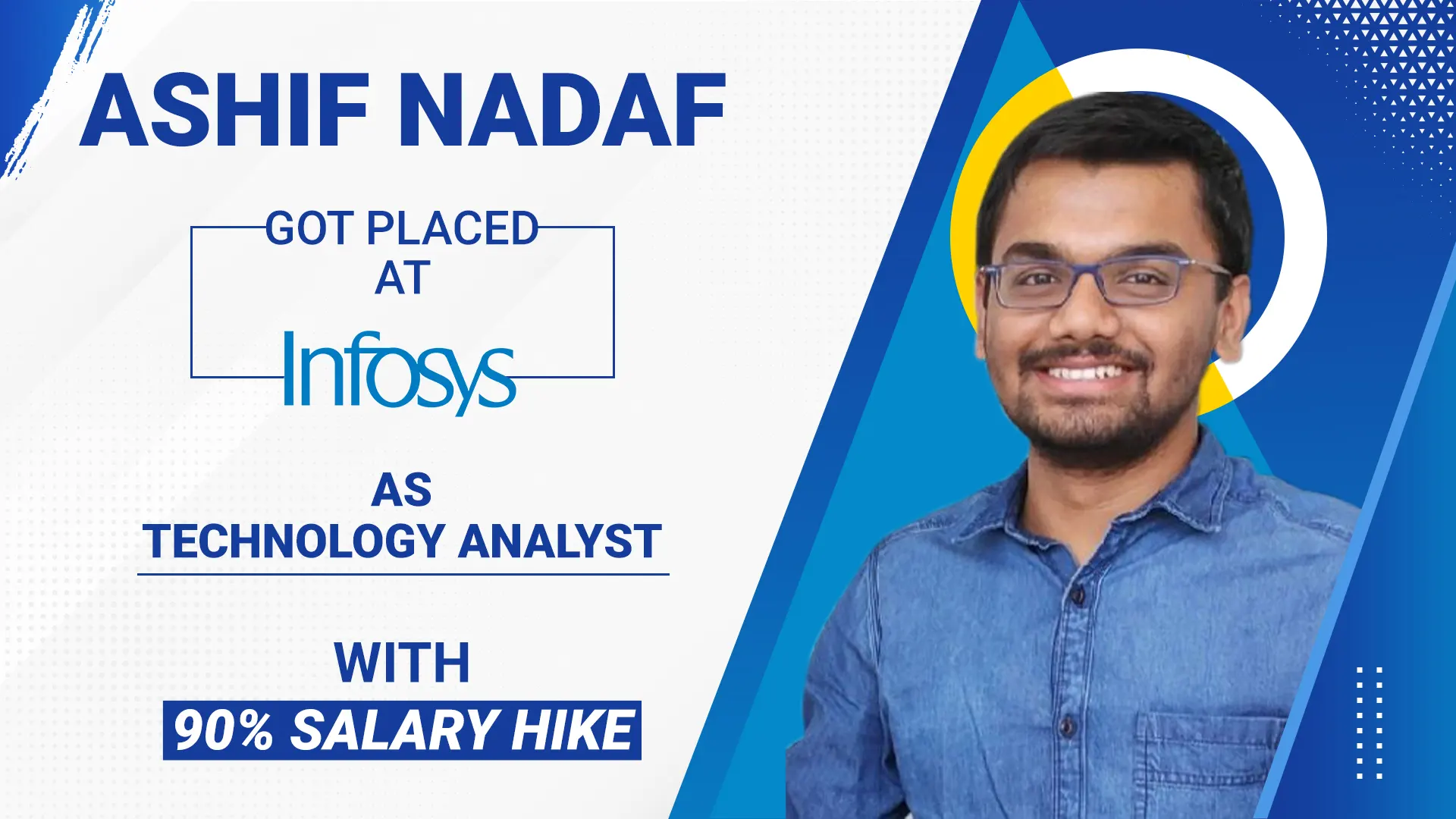 Ashif Nadaf got placed at Infosys as Technology Analyst with 90% Salary Hike