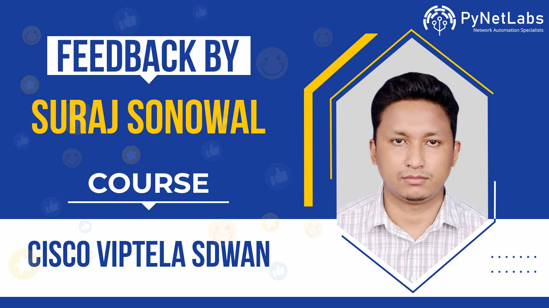 Feedback by Suraj Sonowal for Course - Cisco Viptela SDWAN