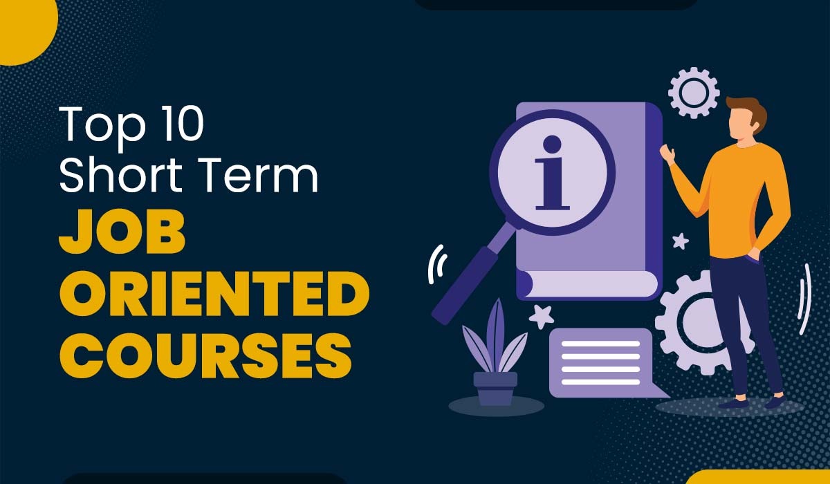 Blog Featured image for the blog - Top 10 Short Term Job Oriented Courses