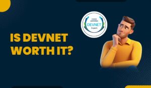 A blog featured image for a blog with title - Is DevNet Worth it?