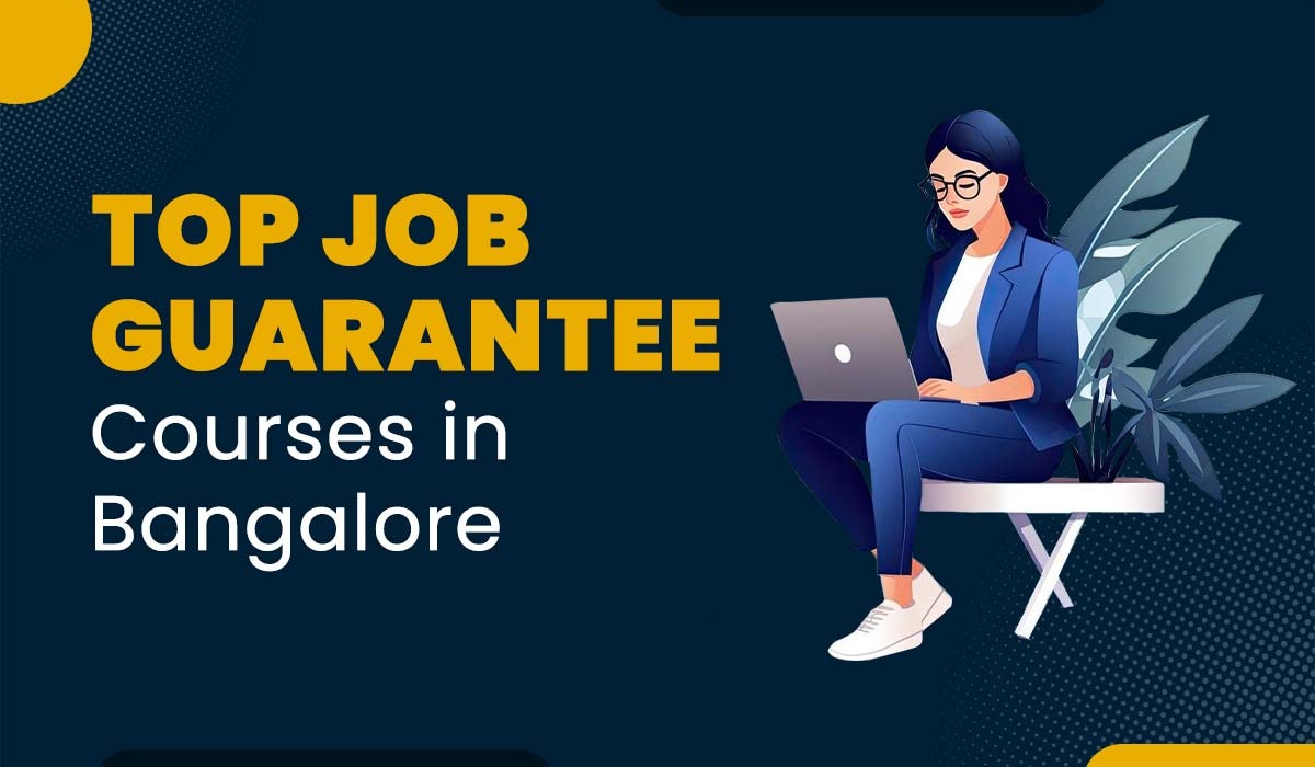 Blog Featured image of a blog - Top Job Guarantee Courses in Bangalore