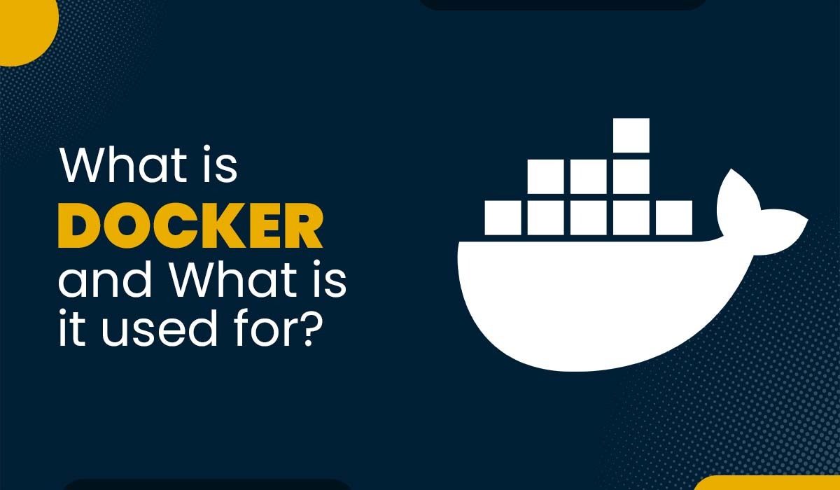 Blog featured image for a blog titled - What is Docker and what is it used for