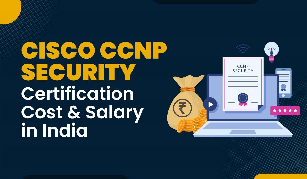 A blog featured image for a blog with title - CCNP Security Certification Cost and Salary in India