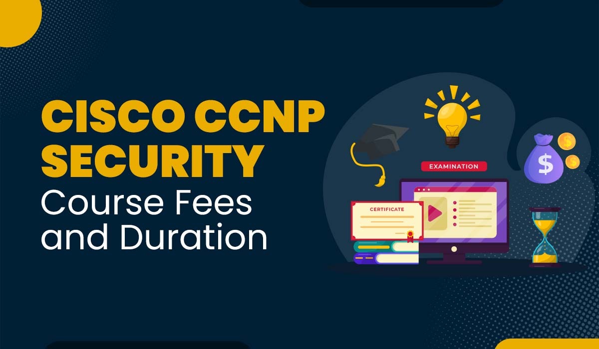 A blog featured image for a blog with title - Cisco CCNP Security Course Fees and Duration