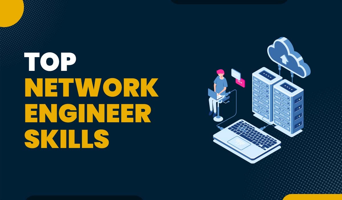 A blog featured image for a blog with title - Top Network Engineer Skills