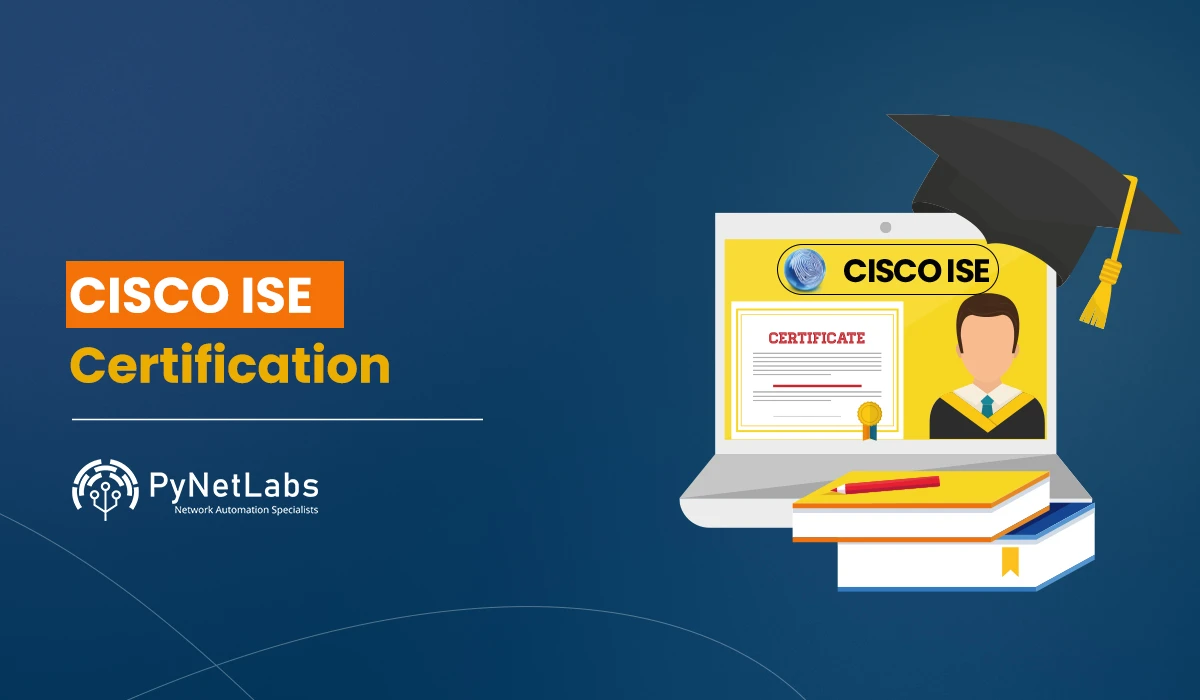 Blog featured image for the blog: Cisco ISE Certification