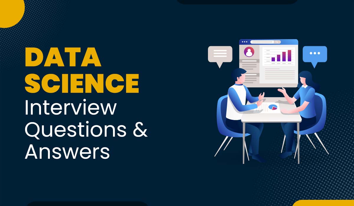 Blog Featured image for a blog with title explaining - Data Science Interview Questions and Answers