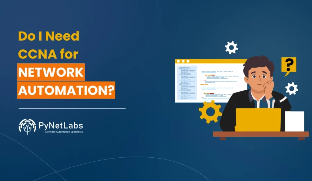 Blog featured image for the blog: Do I Need CCNA for Network Automation