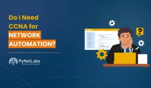 Blog featured image for the blog: Do I Need CCNA for Network Automation