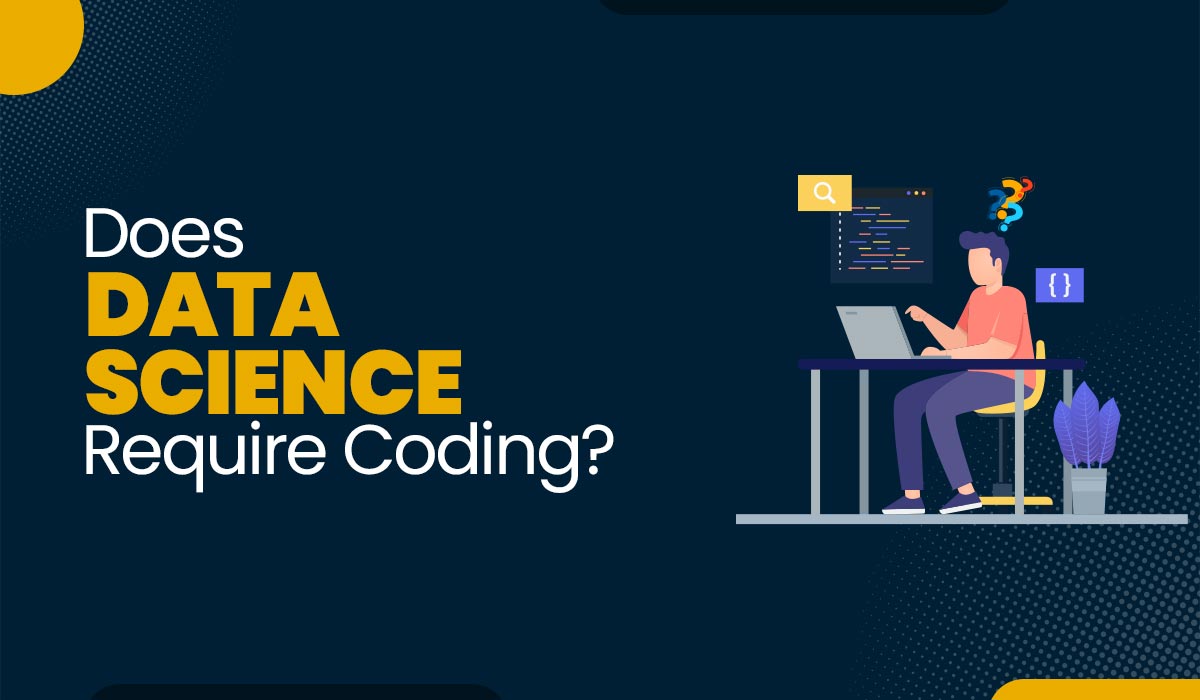 Blog Featured image for a blog with a title - Does Data Science Require Coding?