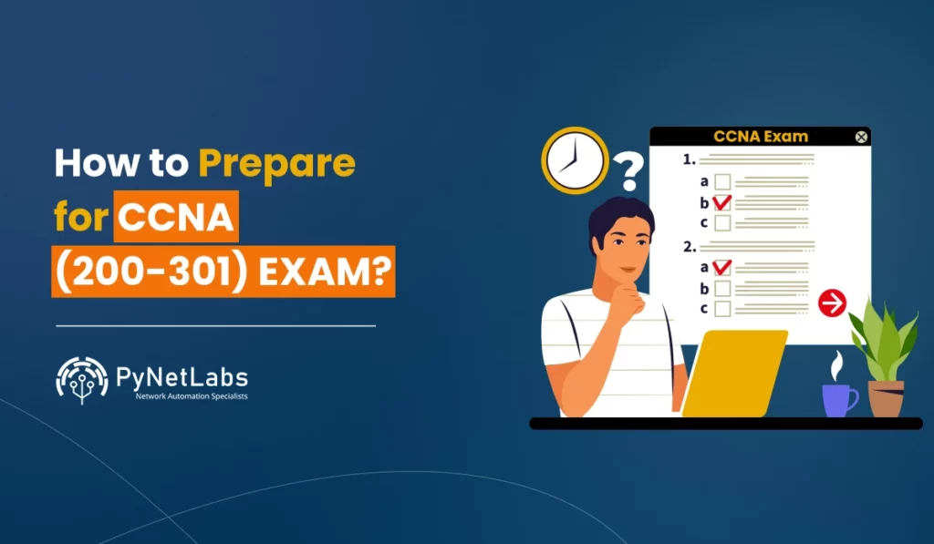Blog Featured image for blog : How to Prepare for CCNA 200-301 Exam
