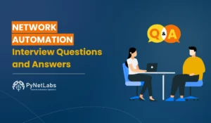 Blog Featured image for blog: Network-Automation Interview Questions and Answers