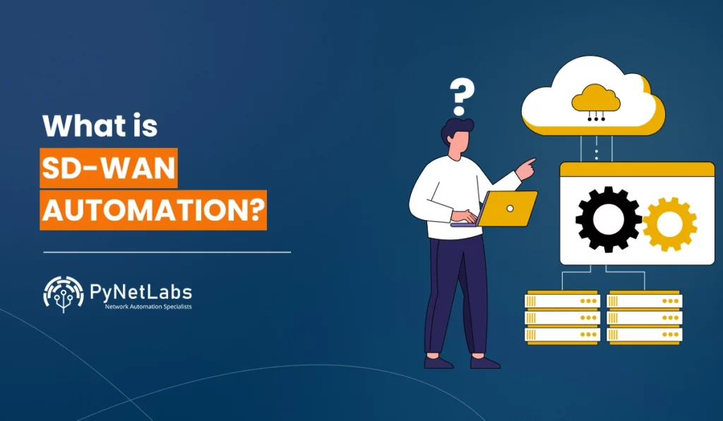 Blog featured image for the blog: SD-WAN Automation for Network Engineers
