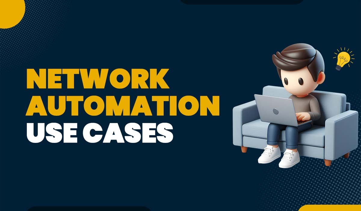 A featured image for a blog on the topic - Network Automation Use Cases